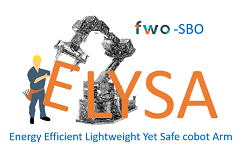 ELYSA – Energy efficient Lightweight Yet Safe cobot Arm, funded by FWO
